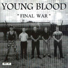 Young Blood - Final War
