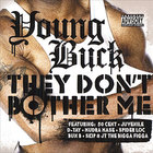 Young Buck - They Dont Bother Me