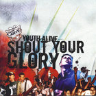 Shout Your Glory