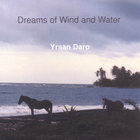 Yrsan Daro - Dreams of Wind and Water