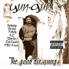 Yun-Gun - The Good Die Yung