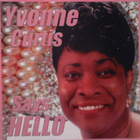 Yvonne Curtis - Says Hello
