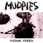Yvonne Perea - Mudpies
