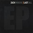 zach broocke - Last Call EP