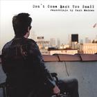 Zach Madden - Don't Come Back Too Small