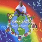 Zany Zack - Hello Beautiful World