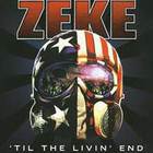Zeke - \'Til The Living' End
