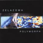 zelazowa - Polymorph
