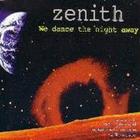 Zenith - We Dance The Night Away