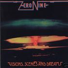 Zero Nine - Visions, Scenes And Dreams