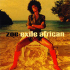 Zoe - Exile African