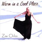 Zoe Chilco - Warm in a Cool Place