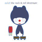 Zolof The Rock & Roll Destroyer - The Popsicle EP
