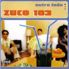 Zuco 103 - Outro Lado