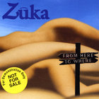 Zuka - From Here to Where