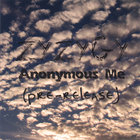 Anonymous Me (pre-release)