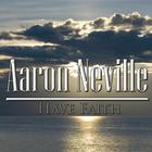 Aaron Neville - Have Faith