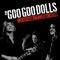 Goo Goo Dolls - Greatest Hits Volume 1: The Singles