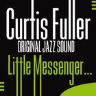 Curtis Fuller - Little Messenger…