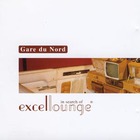 Gare Du Nord - In Search Of Excellounge