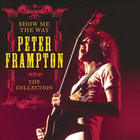 Peter Frampton - Show Me the Way: The Collection