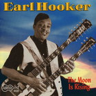 Earl Hooker - The Moon Is Rising