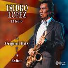 Isidro Lopez - 15 Original Hits