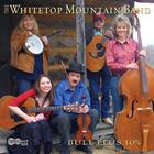 Whitetop Mountain Band - Bull Plus 10%