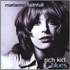 Marianne Faithfull - Rich Kid Blues