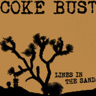 Coke Bust - Lines In The Sand