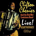 Clifton Chenier - Live! At The Long Beach And San Francisco Blues Festivals