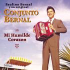 Conjunto Bernal - Mi Humilde Corazon