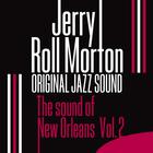Jelly Roll Morton - The Sound Of New Orleans, Vol. 2