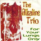 Alkaline Trio - For Your Lungs Only (EP)