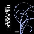 The Ascent - Ready To Take (EP)
