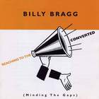 Billy Bragg - Reaching To The Converted