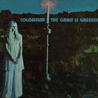 Colosseum - The Grass Is Greener