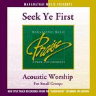 Acoustic Worship: Seek Ye First