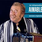 Aimable - Les Indispensables