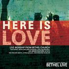 Bethel Music - Here Is Love