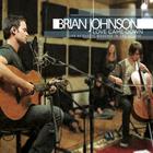 Brian Johnson - Love Came Down