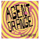 Agent Orange - Blood Stained Hitz