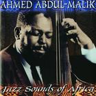 Ahmed Abdul-Malik - Jazz Sounds Of Africa