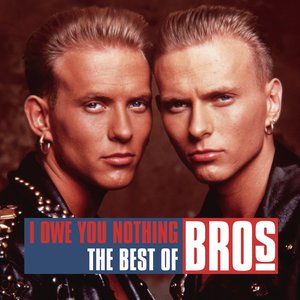 I Owe You Nothing: The Best Of Bros