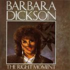 Barbara Dickson - The Right Moment