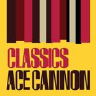 Ace Cannon - Classics