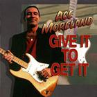Ace Moreland - Give It To Get It