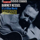 Barney Kessel - It's A Blue World