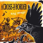 Across The Border - Hag songs