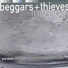 Beggars & Thieves - The Grey Album